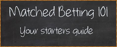Matched Betting 101 .